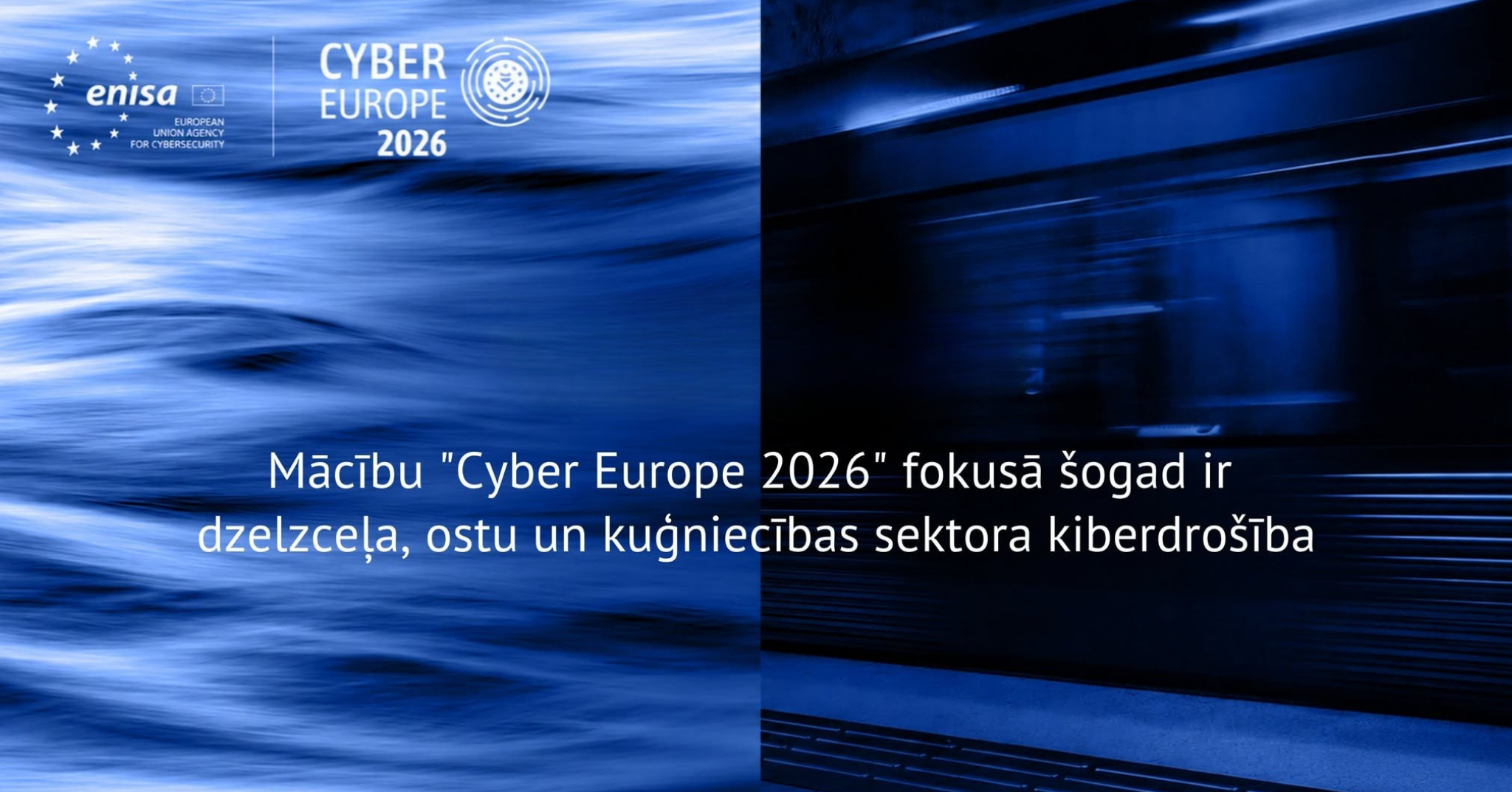 Ilustratīvs attēls ar Eiropas kibermācību “Cyber Europe 2026” logo un transporta nozares – dzelzceļu, ostu un kuģniecības sektora vizualizācija.
